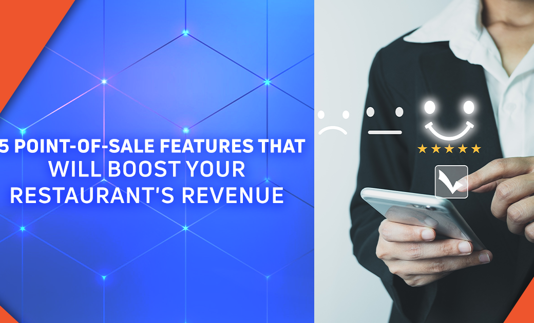 POS features to boost your restaurant's revenue